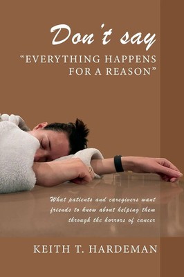 Don't say ''Everything happens for a reason'' | Keith T. Hardeman | Taschenbuch