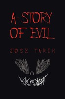 Jose Tarin | A Story Of Evil | Taschenbuch | Englisch (2021) | Xlibris Us