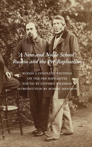 A New and Noble School by John Ruskin, Stephen Wildman - 9781843680864