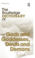 The Routledge Dictionary Of Gods And Goddesses, Devils And Demons | Lurker