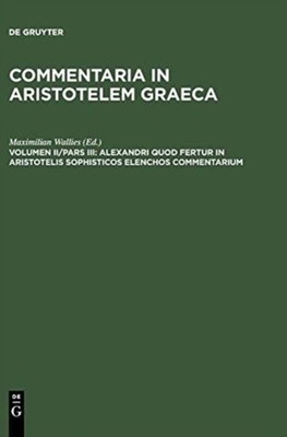 Wallies - Alexandri Quod Fertur in Aristotelis Sophisticos Elenchos Co - X555z