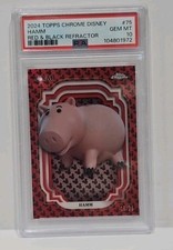 2024 TOPPS CHROME DISNEY RED & BLACK REFRACTOR #75 Hamm /28 PSA 10