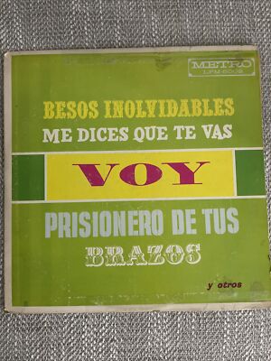 besos inolvidables me dices que te vas voy prisionero de tus brazos