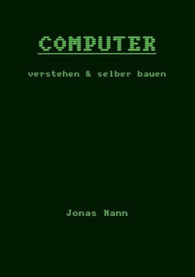 Computer verstehen und selber bauen: Rekenaar Company by Jonas Nann (German) Pap