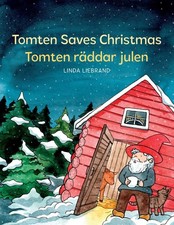 Tomten Saves Christmas - Tomten räddar julen: A Bilingual Swedis