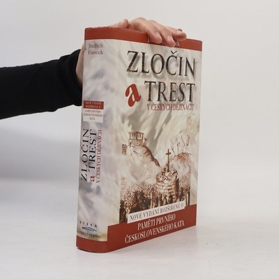 Zločin a trest v českých dějinách  |  Jindřich Francek