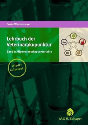 Lehrbuch der Veterinärakupunktur. Bd.1 Erwin Westermayer