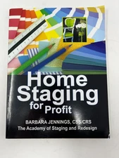 Home Staging for Profit: How to Start and Grow a Six Figure Home Sta - VERY GOOD
