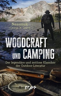 Woodcraft und Camping ~ George W. Sears 'Nessmuk' ~  9783864459054