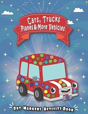 Dot Markers Activity Book CARS & TRUCKS Planes more Vehicl by Books ...
