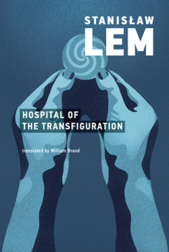 The Hospital Of The Transfiguration (mit Press The) By Lem, Stanislaw
