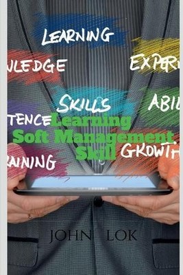John Lok Learning Soft Management Skill (Paperback) (UK IMPORT)