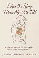 Liliana Caliente-Cazadora | I Am The Story I Was Afraid To Tell | Taschenbuch