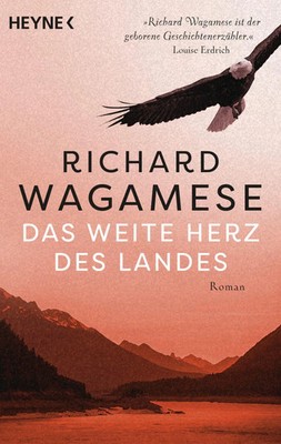 Das weite Herz des Landes | Roman | Richard Wagamese | Taschenbuch | 288 S.