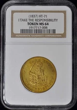 1837 I Take Responsibility Hard Times Token NGC MS64 HT-71 Brass
