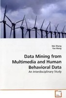 Wei Zhang | Data Mining From Multimedia And Human Behavioral Data | Taschenbuch