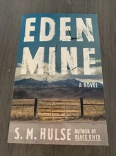 Eden Mine: A Novel , Hulse, S. M. , Uncorrected Proof
