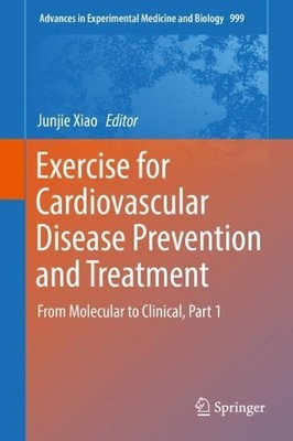 Exercise for Cardiovascular Disease Prevention and Treatment - 9789811043062