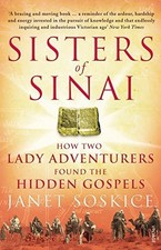 Sisters Of Sinai: How Two Lady Adventurers Found ... by Soskice, Janet Paperback