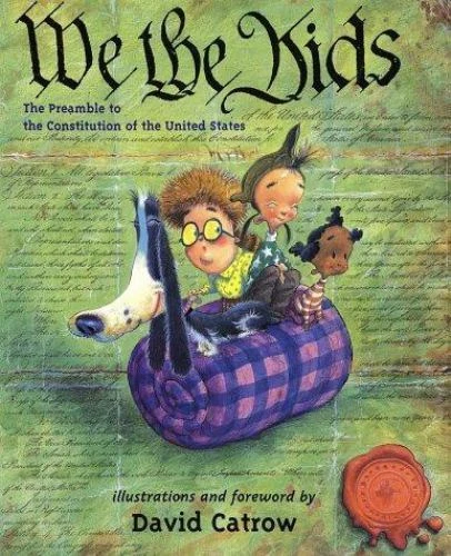 We the Kids: Preamble to the US Constitution by David Catrow 2002 Hardcover