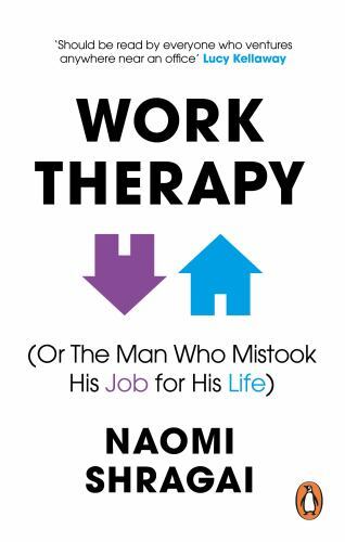 Work Therapy Or The Man Who Mistook His Job for His by Naomi Shragai PAPERBACK - Image 2