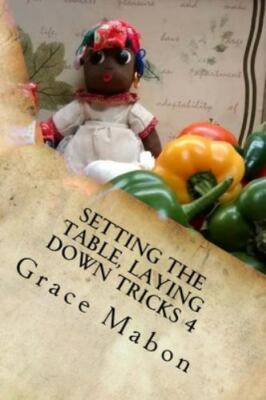 Setting The Table, Laying Down Tricks 4: Volume Four: Hoodoo Recipes for Love...