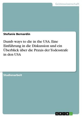 Dumb ways to die in the USA. Eine Einführung in die Diskussion und ein Überblick