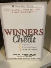 Winners Never Cheat By Jon M. Huntsman Hardcover *SIGNED* 1st Edition HC/DJ