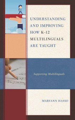 Understanding And Improving How K-12 Multilinguals Are Taugh...