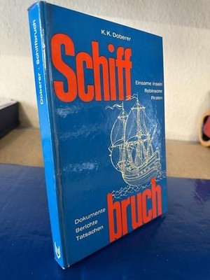 Schiffbruch - Einsame Inseln-Robinsone-Piraten-Dokumente-Berichte-Tatsachen Dobe
