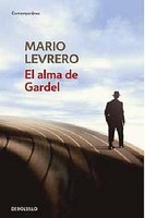 El Alma De Gardel (Contemporanea, Band 26201) Mario Levrero