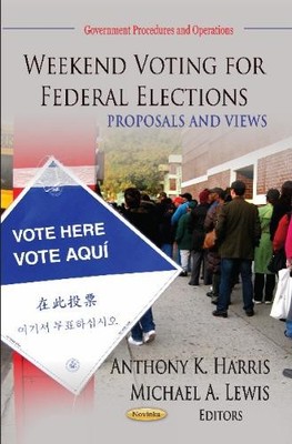 Anthony K Harris Weekend Voting for Federal Elections (Taschenbuch)