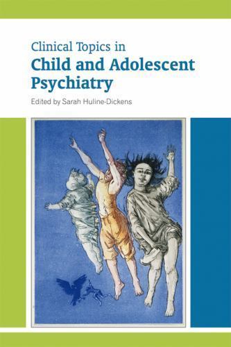Clinical Topics in Child and Adolescent Psychiatry Huline-Dickens Paperback