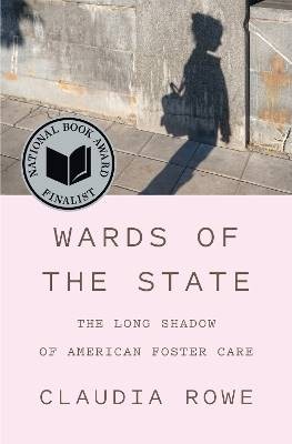 Wards of the State, Claudia Rowe,  Hardback