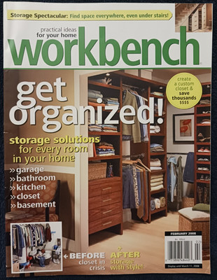 Workbench Magazine - February 2008 Issue - Get Organized! Storage Solutions