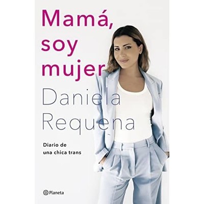 Mam�, soy mujer: Diario de una chica trans - Spanish Language Paperback NEW Dani