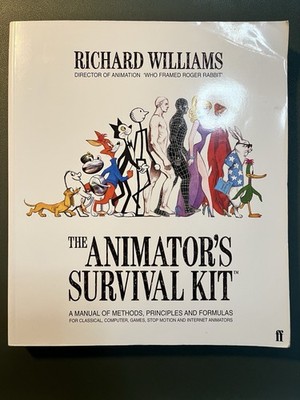 The Animator's Survival Kit: A Manual of Methods, Principles and Formulas | Buch