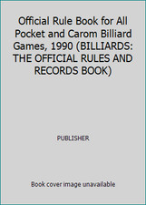 Official Rule Book for All Pocket and Carom Billiard Games, 1990 BILLIARDS:...