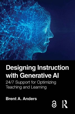Designing Instruction with Generative AI: 24/7 Support for Optimizing Teaching a