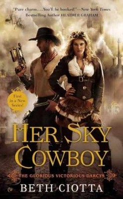 Her Sky Cowboy: The Glorious Victorious - Paperback, by Ciotta Beth - Very Good