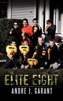 The Elite Eight Andre J. Garant Taschenbuch Kartoniert / Broschiert Englisch