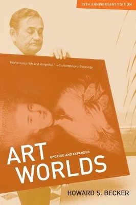 Art Worlds: 25th Anniversary Edition, Updated and Expanded by Becker 0520256360