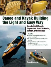 Canoe and Kayak Building the Light and Easy Way Sam Rizzetta Pape