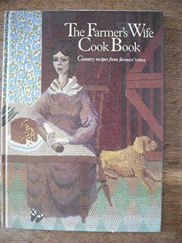 The 'Farmer's Wife' cook book: Country recipes from farmers' wives Book The
