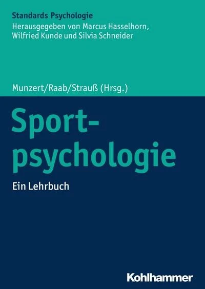 Sportpsychologie: Ein Lehrbuch (Kohlhammer Standards Psychologie) Jörn Munz ...