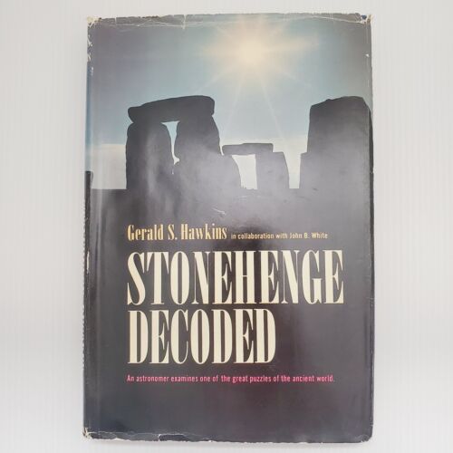 Stonehenge Decoded by Gerald S Hawkins Hardcover Book 1965 History