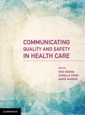 Kommunikation von Qualität und Sicherheit im Gesundheitswesen von Rick Iedema [Taschenbuch]