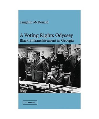 A Voting Rights Odyssey: Black Enfranchisement in Georgia: Black Enfranchisement