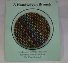 BUNRATTY CASTLE & FOLK PARK IRELAND HANDWOVEN BROOCH by WILLOW WEAVERS 2 1/4"