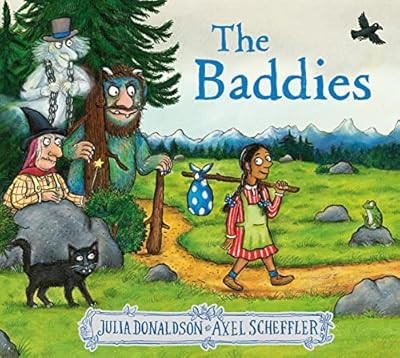 The Baddies: Ein böse lustiges Bilderbuch von den Machern von The Gruffalo, Do